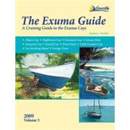 Exuma Guide, 3rd Ed.: A Cruising Guide to the Exuma Cays