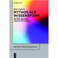 Mythos als Wissensform