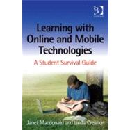 Learning With Online and Mobile Technologies: A Student Survival Guide