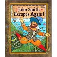 John Smith Escapes Again!