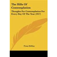 Hills of Contemplation : Thoughts for Contemplation for Every Day of the Year (1917)