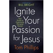 Ignite Your Passion for Jesus