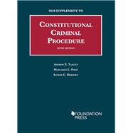 Constitutional Criminal Procedure, 2018 Supplement