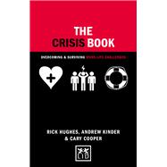The Crisis Book Overcoming and Surviving Work-Life Challenges