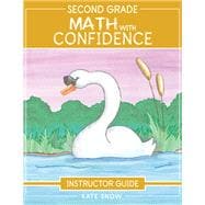 Second Grade Math With Confidence Instructor Guide