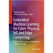Embedded Machine Learning for Cyber-Physical, IoT, and Edge Computing
