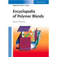 Encyclopedia of Polymer Blends, Volume 3 Structure