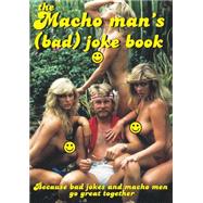 The Macho Man's Bad Joke Book