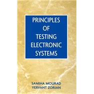 Principles of Testing Electronic Systems