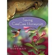 Saving Ceecee Honeycutt: A Novel