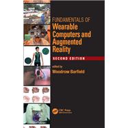 Fundamentals of Wearable Computers and Augmented Reality, Second Edition