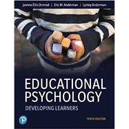 Educational Psychology: Developing Learners [Rental Edition]
