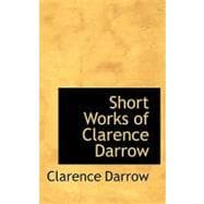 Short Works of Clarence Darrow