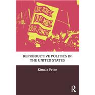 Reproductive Politics in the United States