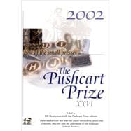The Pushcart Prize XXVI Best of the Small Presses 2002 Edition