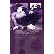 Feminism and the Women's Movement in Malaysia: An Unsung (R)evolution