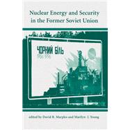 Nuclear Energy And Security In The Former Soviet Union