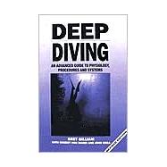 Deep Diving: An Advanced Guide To Physiology, Procedures And Systems