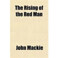 The Rising of the Red Man