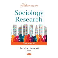 Advances in Sociology Research. Volume 33