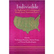 Indivisible : An Anthology of Contemporary South Asian American Poetry
