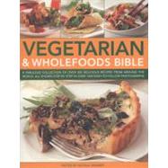 Vegetarian & Wholefoods Bible