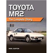 Toyota MR2 The Complete Story