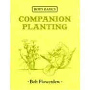 Bob's Basics Companion Planting