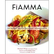 Fiamma : The Essence of Contemporary Italian Cooking
