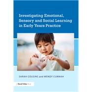 Investigating Emotional, Sensory and Social Learning in Early Years Practice