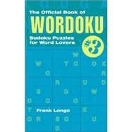 The Official Book of Wordoku #3 Sudoku Puzzles for Word Lovers