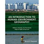 An Introduction to Human-Environment Geography Local Dynamics and Global Processes