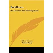 Buddhism: Its Essence and Development