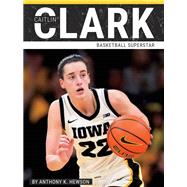 Caitlin Clark: Basketball Superstar