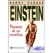 Einstein: Pasiones de un cientifico / The Passions of a Scientist