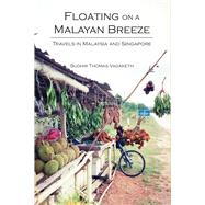 Floating on a Malayan Breeze