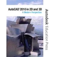 AutoCAD 2010 in 2D and 3D A Modern Perspective