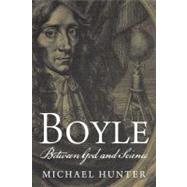 Boyle : Between God and Science