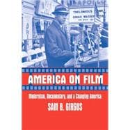 America on Film: Modernism, Documentary, and a Changing America