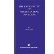 The Rationality of Psychological Disorders