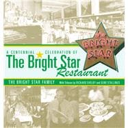 A Centennial Celebration of the Bright Star Restaurant