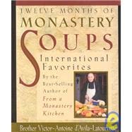Twelve Months of Monastery Soups : International Favorites,9780892439317