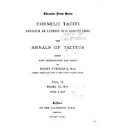Cornelii Taciti Annalium Ab Excessu Divi Augusti Libri, the Annals of Tacitus