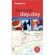 Frommer's<sup>®</sup> Montreal Day by Day, 1st Edition