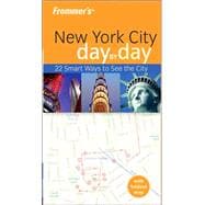 Frommer's<sup>®</sup> New York City Day by Day, 1st Edition,9780764579318