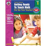 Getting Ready to Teach Math, Grade 1: For the New Teacher