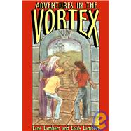 Adventures in the Vortex