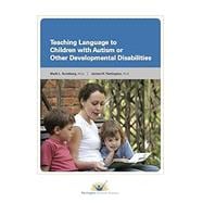 Teaching Language to Children With Autism or Other Developmental Disabilities