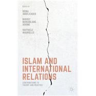 Islam and International Relations Contributions to Theory and Practice