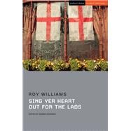Sing Yer Heart Out for the Lads book cover, ISBN 9781350249318